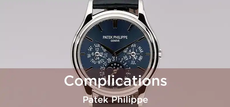  Complications Patek Philippe