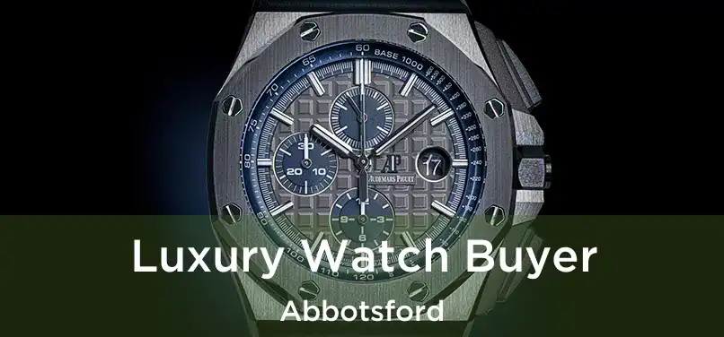  Luxury Watch Buyer Abbotsford