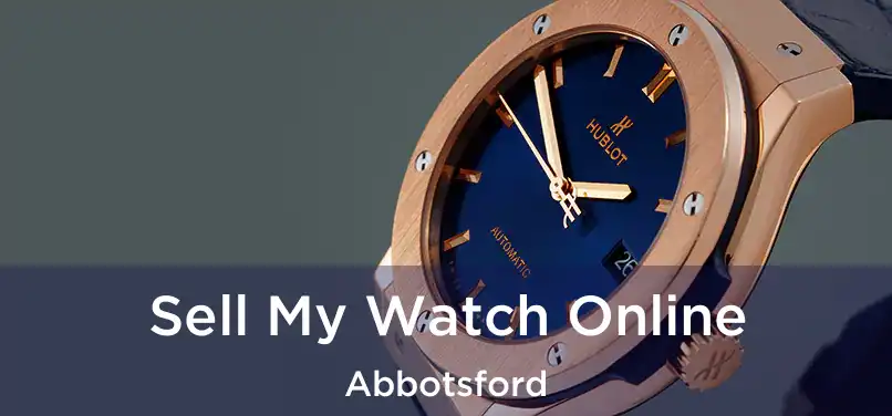  Sell My Watch Online Abbotsford